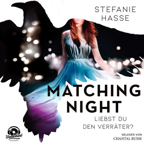 Hoerbuch Liebst du den Verräter? - Matching Night, Band 2 - Stefanie Hasse - Chantal Busse