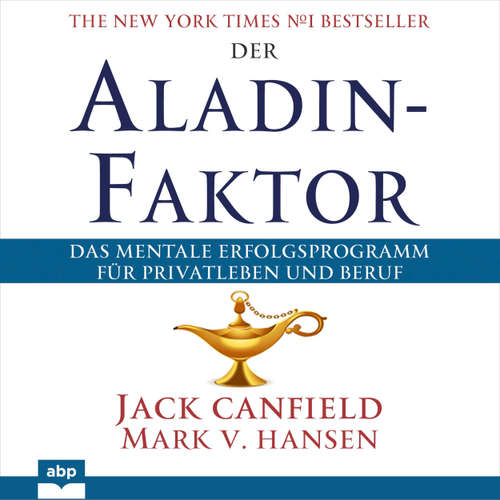 Hoerbuch Der Aladin-Faktor - Das mentale Erfolgsprogramm für Privatleben und Beruf - Jack Canfield - Uwe Daufenbach