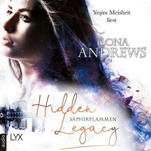 Hoerbuch Saphirflammen - Hidden Legacy - Nevada-Baylor-Serie, Teil 4 - Ilona Andrews - Yesim Meisheit