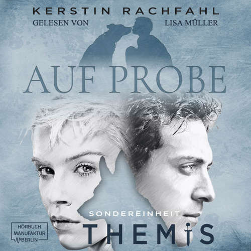 Hoerbuch Auf Probe - Sondereinheit Themis, Band 1 - Kerstin Rachfahl - Lisa Müller