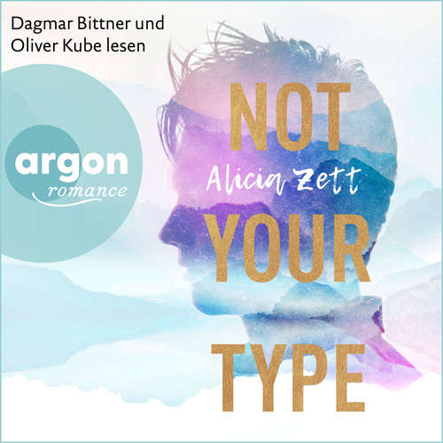 Hoerbuch Not Your Type - Love is Queer, Band 1 - Alicia Zett - Dagmar Bittner