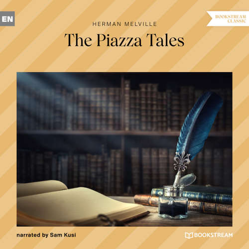 Audiobook The Piazza Tales - Herman Melville - Sam Kusi