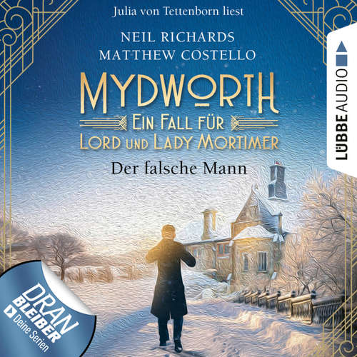 Hoerbuch Der falsche Mann - Mydworth - Ein Fall für Lord und Lady Mortimer 7 - Matthew Costello - Julia von Tettenborn