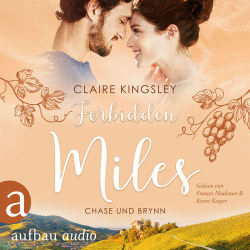 Hoerbuch Forbidden Miles - Die Miles Family Saga - Chase und Brynn, Band 2 - Claire Kingsley - Frances Neubauer Hoerbuch Forbidden Miles - Die Miles Family Saga - Chase und Brynn, Band 2 - Claire Kingsley - Frances Neubauer