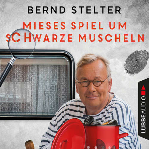 Hoerbuch Mieses Spiel um schwarze Muscheln - Camping-Krimi - Bernd Stelter - Bernd Stelter