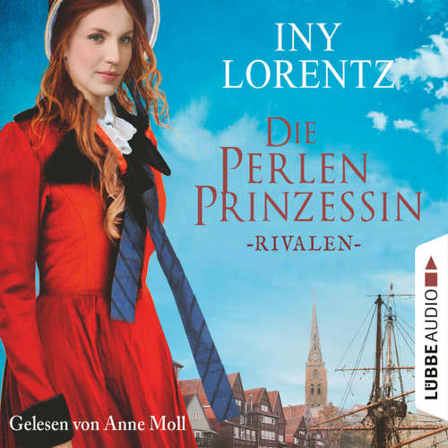 Hoerbuch Rivalen - Die Perlenprinzessin, Teil 1 - Iny Lorentz - Anne Moll