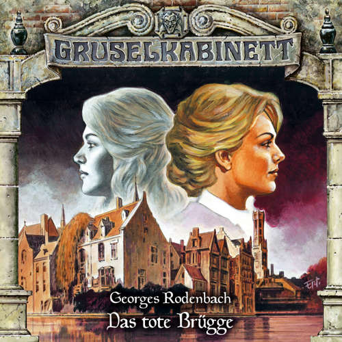 Hoerbuch Gruselkabinett, Folge 168: Das tote Brügge - Georges Rodenbach - Peter Weis