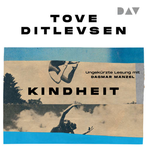 Hoerbuch Kindheit - Tove Ditlevsen - Dagmar Manzel