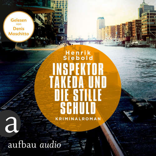 Hoerbuch Inspektor Takeda und die stille Schuld - Henrik Siebold - Denis Moschitto