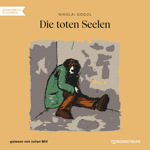 Hoerbuch Die toten Seelen - Nikolai Gogol - Julian Mill