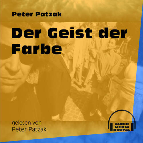 Hoerbuch Der Geist der Farbe - Peter Patzak - Peter Patzak Hoerbuch Der Geist der Farbe - Peter Patzak - Peter Patzak