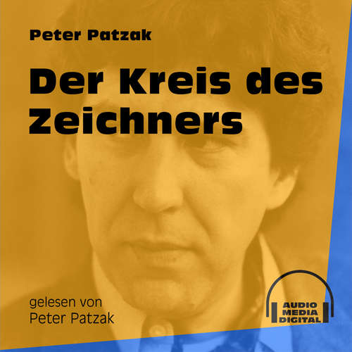 Hoerbuch Der Kreis des Zeichners - Peter Patzak - Peter Patzak Hoerbuch Der Kreis des Zeichners - Peter Patzak - Peter Patzak