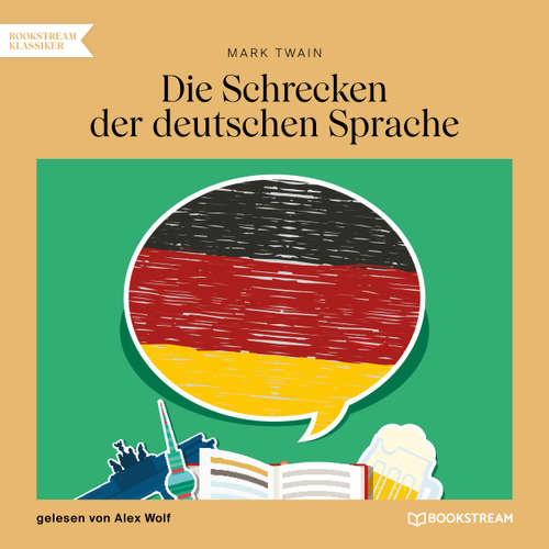 Hoerbuch Die Schrecken der deutschen Sprache - Mark Twain - Alex Wolf