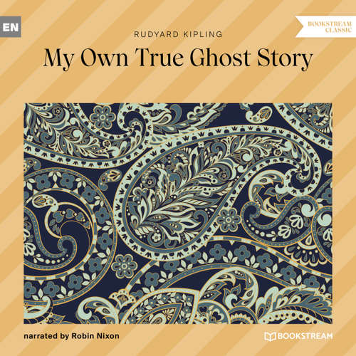Audiobook My Own True Ghost Story - Rudyard Kipling - Robin Nixon