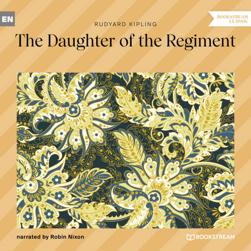 Audiobook The Daughter of the Regiment - Rudyard Kipling - Robin Nixon
