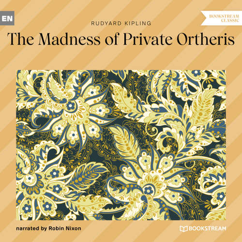 Audiobook The Madness of Private Ortheris - Rudyard Kipling - Robin Nixon