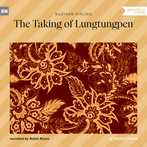Audiobook The Taking of Lungtungpen - Rudyard Kipling - Robin Nixon