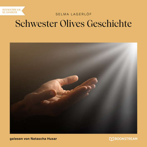 Hoerbuch Schwester Olives Geschichte - Selma Lagerlöf - Natascha Husar