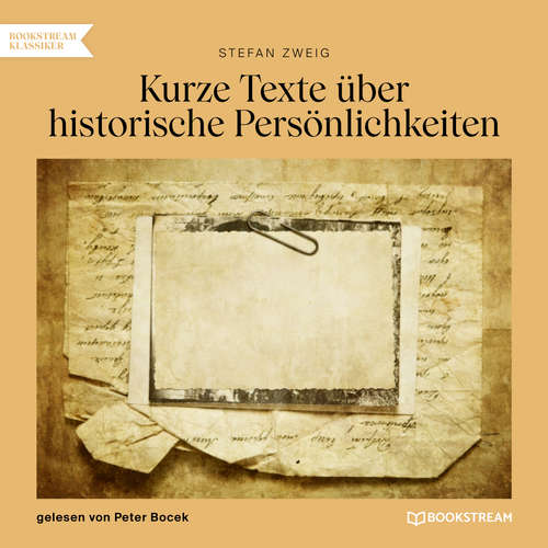 Hoerbuch Kurze Texte über historische Persönlichkeiten - Stefan Zweig - Peter Bocek Hoerbuch Kurze Texte über historische Persönlichkeiten - Stefan Zweig - Peter Bocek