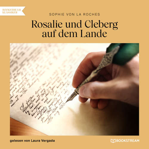 Hoerbuch Rosalie und Cleberg auf dem Lande - Sophie von La Roche - Laura Vergada