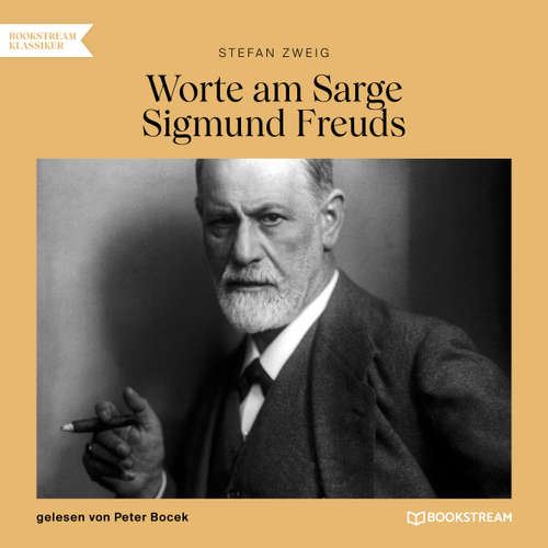 Hoerbuch Worte am Sarge Sigmund Freuds - Stefan Zweig - Peter Bocek