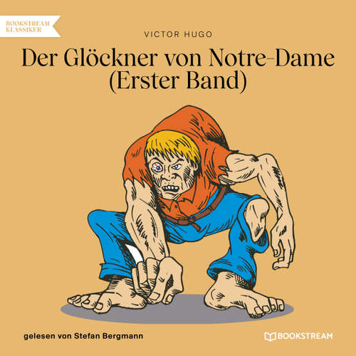 Hoerbuch Der Glöckner von Notre-Dame, Band 1 - Victor Hugo - Stefan Bergmann