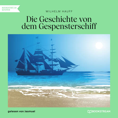 Hoerbuch Die Geschichte von dem Gespensterschiff - Wilhelm Hauff - Jasmuel