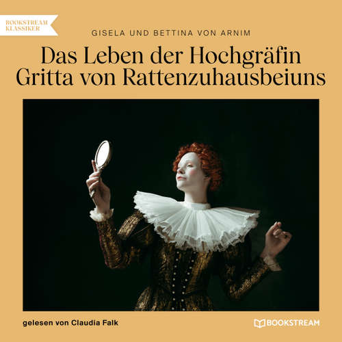 Hoerbuch Das Leben der Hochgräfin Gritta von Rattenzuhausbeiuns - Gisela von Arnim - Claudia Falk