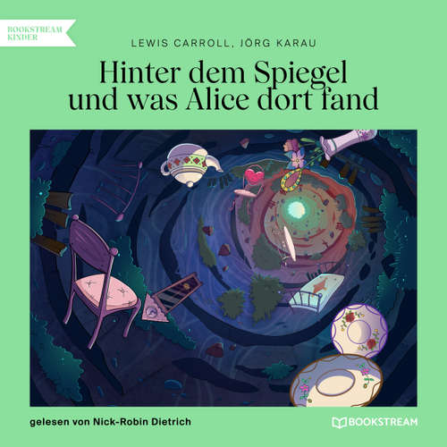 Hoerbuch Hinter dem Spiegel und was Alice dort fand - Lewis Carroll - Nick-Robin Dietrich