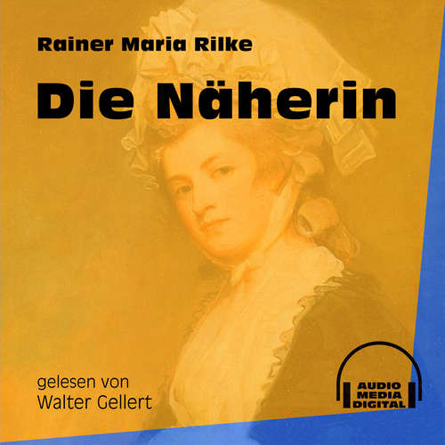Hoerbuch Die Näherin - Rainer Maria Rilke - Walter Gellert Hoerbuch Die Näherin - Rainer Maria Rilke - Walter Gellert