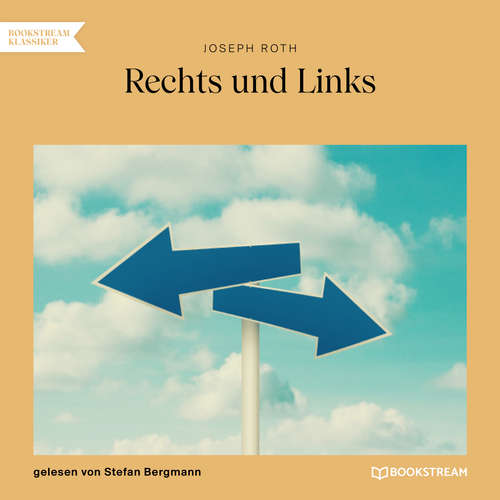 Hoerbuch Rechts und Links - Joseph Roth - Stefan Bergmann Hoerbuch Rechts und Links - Joseph Roth - Stefan Bergmann