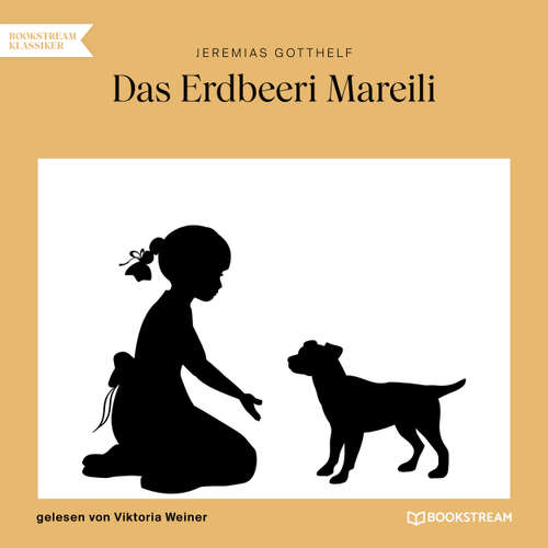 Hoerbuch Das Erdbeeri Mareili - Jeremias Gotthelf - Viktoria Weiner