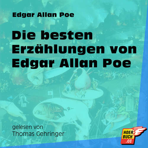 Hoerbuch Die besten Erzählungen von Edgar Allan Poe - Edgar Allan Poe - Thomas Gehringer Hoerbuch Die besten Erzählungen von Edgar Allan Poe - Edgar Allan Poe - Thomas Gehringer