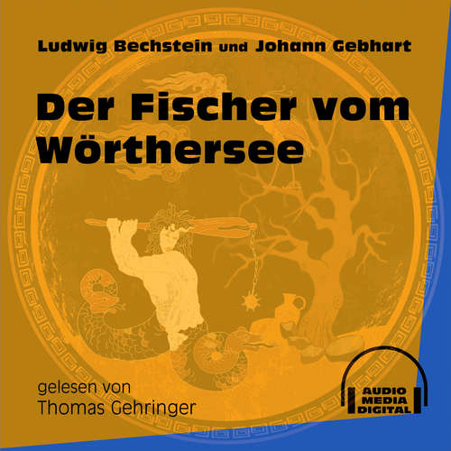 Hoerbuch Der Fischer vom Wörthersee - Ludwig Bechstein - Thomas Gehringer