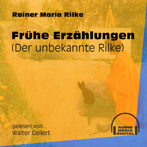 Hoerbuch Frühe Erzählungen - Der unbekannte Rilke - Rainer Maria Rilke - Walter Gellert Hoerbuch Frühe Erzählungen - Der unbekannte Rilke - Rainer Maria Rilke - Walter Gellert