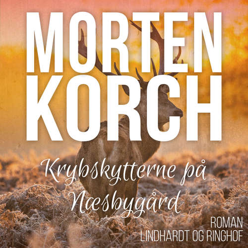 Audiokniha Krybskytterne på Næsbygård - Morten Korch - Thomas Leth Rasmussen Audiokniha Krybskytterne på Næsbygård - Morten Korch - Thomas Leth Rasmussen
