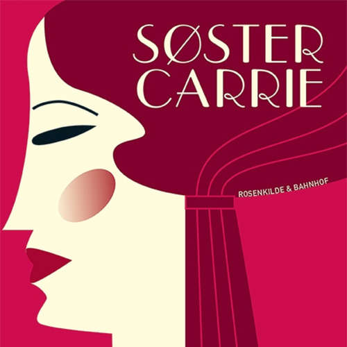 Audiokniha Søster Carrie, 1 - Theodore Dreiser - Kristina Pfeil Nielsen Audiokniha Søster Carrie, 1 - Theodore Dreiser - Kristina Pfeil Nielsen