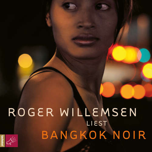 Hoerbuch Bangkok Noir - Roger Willemsen - Roger Willemsen Hoerbuch Bangkok Noir - Roger Willemsen - Roger Willemsen