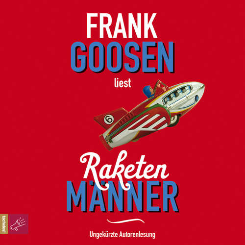 Hoerbuch Raketenmänner - Frank Goosen - Frank Goosen Hoerbuch Raketenmänner - Frank Goosen - Frank Goosen
