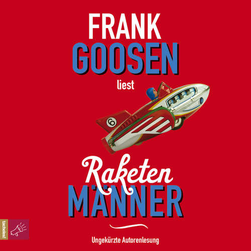 Hoerbuch Raketenmänner - Frank Goosen - Frank Goosen