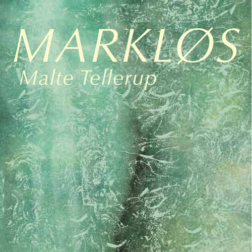 Audiokniha Markløs - Malte Tellerup - Malte Tellerup Audiokniha Markløs - Malte Tellerup - Malte Tellerup