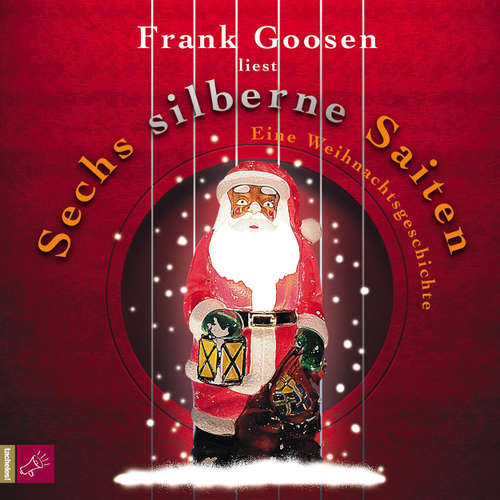 Hoerbuch Sechs silberne Saiten - Frank Goosen - Frank Goosen Hoerbuch Sechs silberne Saiten - Frank Goosen - Frank Goosen