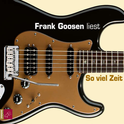Hoerbuch So viel Zeit - Frank Goosen - Frank Goosen