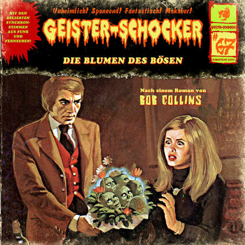 Hoerbuch Geister-Schocker, Folge 67: Die Blumen des Bösen - Bob Collins - Helgo Liebig Hoerbuch Geister-Schocker, Folge 67: Die Blumen des Bösen - Bob Collins - Helgo Liebig