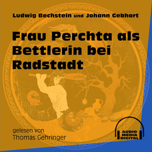 Hoerbuch Frau Perchta als Bettlerin bei Radstadt - Ludwig Bechstein - Thomas Gehringer