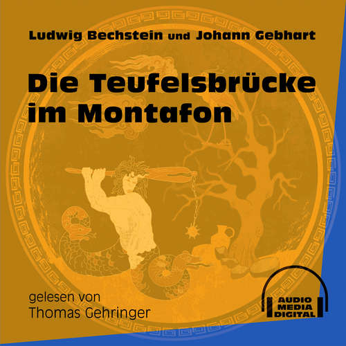 Hoerbuch Die Teufelsbrücke im Montafon - Ludwig Bechstein - Thomas Gehringer