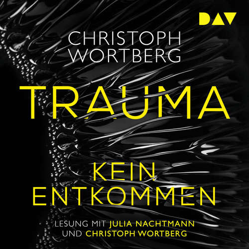 Hoerbuch Trauma - Kein Entkommen. Katja Sands erster Fall - Christoph Wortberg - Julia Nachtmann Hoerbuch Trauma - Kein Entkommen. Katja Sands erster Fall - Christoph Wortberg - Julia Nachtmann