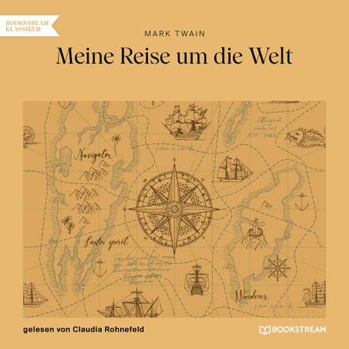 Hoerbuch Meine Reise um die Welt - Mark Twain - Claudia Rohnefeld