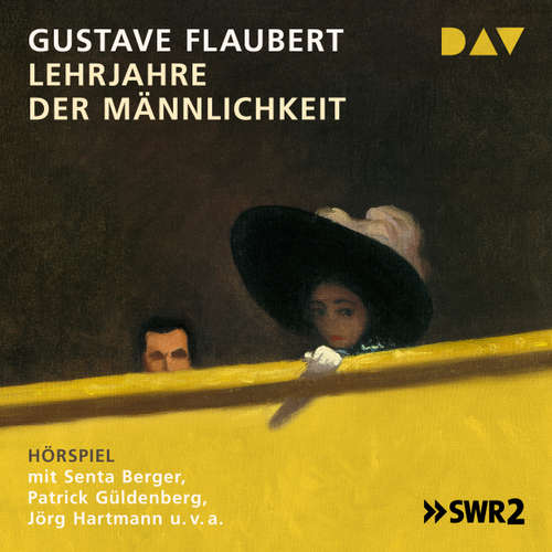Hoerbuch Lehrjahre der Männlichkeit - Gustave Flaubert - Senta Berger