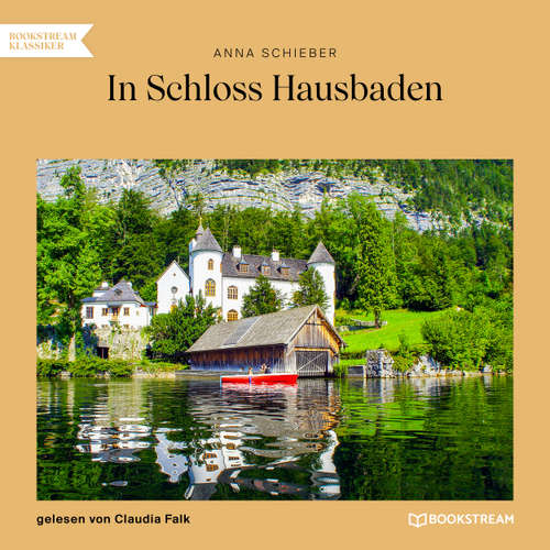 Hoerbuch In Schloss Hausbaden - Anna Schieber - Claudia Falk